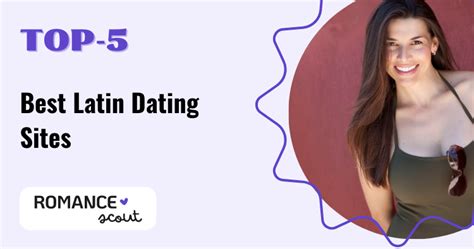 The Best Latin Dating Sites for You 2024